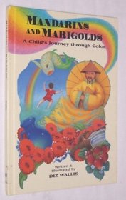 Mandarins and Marigolds: A Child's Journey Through Color