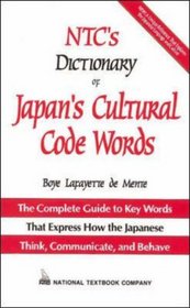 NTC's Dictionary of Japa'?s Cultural Code Words NTC's Dictionary of Japan's Cultural Code Words