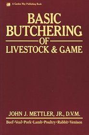 Basic Butchering of Livestock & Game