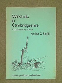 Windmills in Cambridgeshire: A contemporary survey