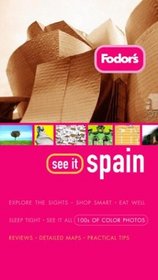 Fodor's See It Spain, 1st Edition (Fodor's See It)
