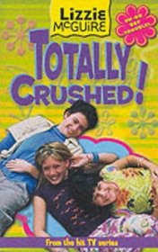 Totally Crushed: Totally Crushed (Lizzie McGuire)