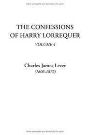 The Confessions of Harry Lorrequer, Volume 4