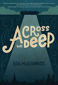 Across the Deep: A Novel (Friendship, Romance, Suspense, Human Trafficking)