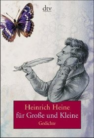 Heinrich Heine fr Gro?e und Kleine.