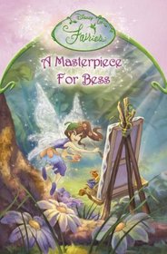 A Masterpiece for Bess: Chapter Book (Disney Fairies)