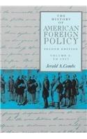 The History of American Foreign Policy (Vol. I)
