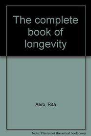 The complete book of longevity