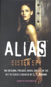 Sister Spy (Alias, Bk 3)