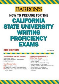 How to Prepare for the California State University Writing Proficiency Exams (Barron's How to Prepare for the California State University Writing Proficiency Exam)