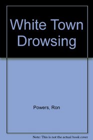White town drowsing (G.K. Hall large print book series)