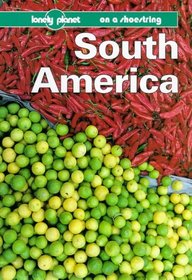 Lonely Planet South America Shoestring (Lonely Planet on a Shoestring Series)