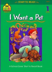 I Want a Pet: Level 1 (Start to Read! Trade Edition Series)