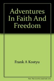 Adventures in Faith and Freedom : A Short History of the United Church of Christ