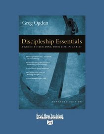 Discipleship Essentials (Volume 1 of 2) (EasyRead Super Large 24pt Edition): A Guide to Building your Life in Christ