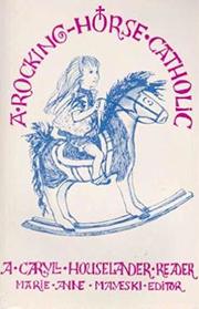 A Rocking Horse Catholic: A Caryll Houselander Reader
