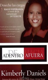 De Adentro Hacia Afuera (Spanish Edition)