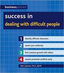 Success in Dealing with Difficult People (Business Partners)