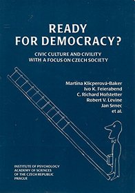 Ready for Democracy?: Civic Culture and Civility with a Focus on Czech Society