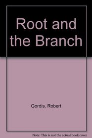 Root and the Branch: Judaism and the Free Society