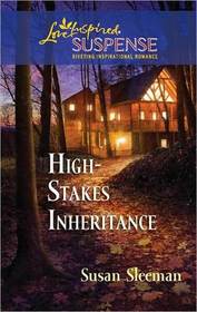 High-Stakes Inheritance (Love Inspired Suspense, No 214)