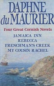 Four Great Cornish Novels: Jamaica Inn / Rebecca / Frenchmans Creek / My Cousin Rachel