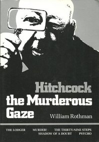 Hitchcock : The Murderous Gaze (Harvard Film Studies)