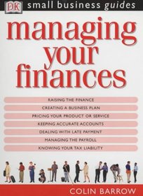 Managing Your Finances (Small Business Guides)
