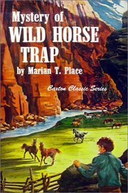 Mystery of the Wild Horse Trap (Caxton Classic Series)