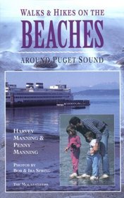 Walks and Hikes on the Beaches: Around Puget Sound (Walks and Hikes Series)