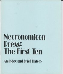 Necronomicon Press: The First Ten, an Index and Brief History