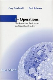 I-Operations : The Impact of the Internet on Operating Models