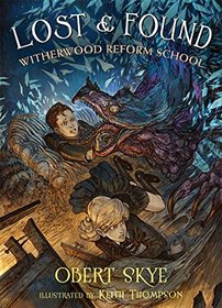 Lost & Found: Witherwood Reform School