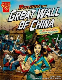 Building the Great Wall of China: An Isabel Soto History Adventure (Graphic Library)