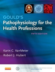 Gould's Pathophysiology for the Health Professions, 5e