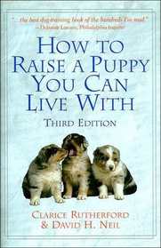 How to Raise a Puppy You Can Live With (3rd Edition)