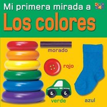 Los Colores (Colors) (Mi Primera Mirada /My Very First Look (Spanish))