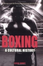 Boxing: A Cultural History