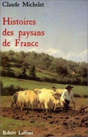 Histoires des paysans de France (French Edition)