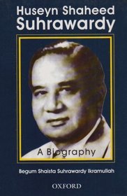 Huseyn Shaheed Suhrawardy: A Biography