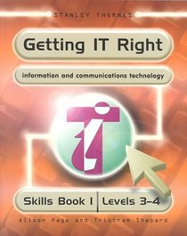 Getting It Right: Information and Communications Technology : Skills Book 1 Levels 3-4 (Getting It Right)
