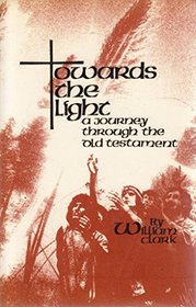 Towards the light: A journey through the Old Testament