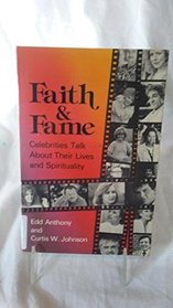 Faith and Fame: Celebrities Talk About Their Lives and Spirituality