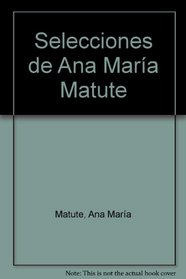 Selecciones de Ana Maria Matute