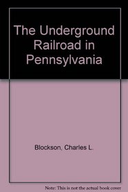 The Underground Railroad in Pennsylvania