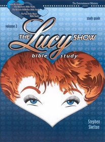 Lucy Show Bible Study V.2 Guide: Study Guide