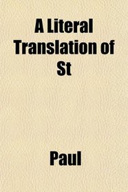 A Literal Translation of St