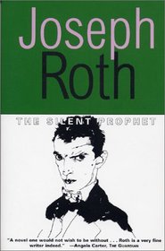 The Silent Prophet (Works of Joseph Roth)