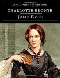 Jane Eyre: Large Print Edition
