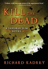 Kill the Dead (Sandman Slim, Bk 2)